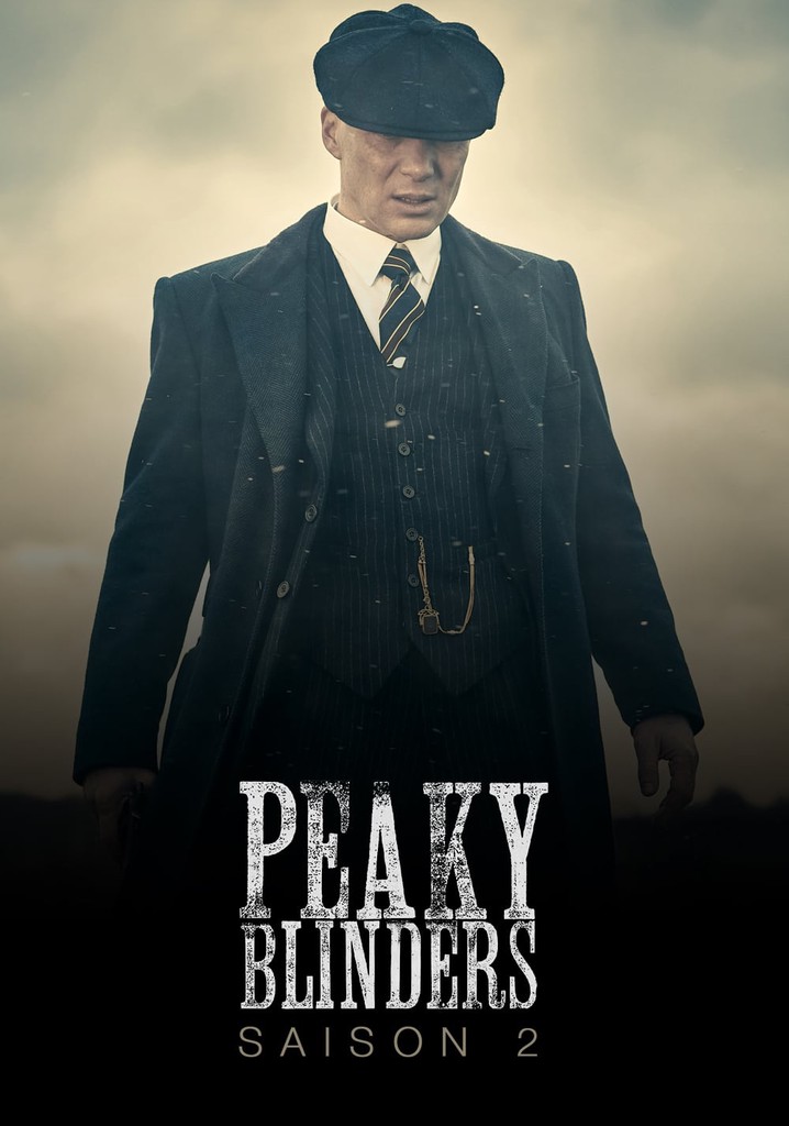 Saison 2 Peaky Blinders streaming où regarder les épisodes?